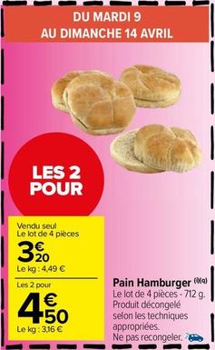 Pain - Hmaburger  offre à 3,2€ sur Carrefour Market