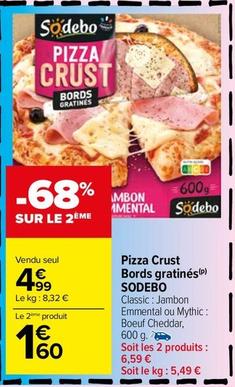 Sodebo - Pizza Crust Bords Gratines  offre à 4,99€ sur Carrefour Market