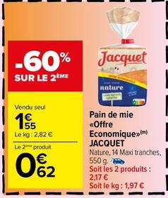 Jacquet - Pain De Mie Offre Economique offre à 1,55€ sur Carrefour Market