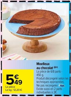 Moelleux Au Chocolat offre à 5,49€ sur Carrefour Market