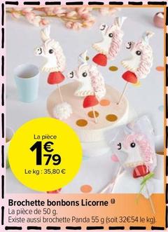 Brochette Bonbons Licorne offre à 1,79€ sur Carrefour Market