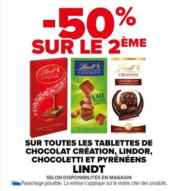 Lindt - Sur Toutes Les Tablettes De Chocolat Création, Lindor, Chocoletti Et Pyrénéens offre sur Carrefour Market
