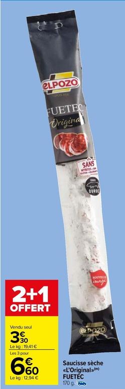 Elpozo - Saucisse Seche <<L'Original>> Fuetec offre à 3,99€ sur Carrefour Market