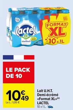 Lactel - Lait U.H.T. Demi-Ecrémé <<Format XL>> offre à 10,49€ sur Carrefour Market