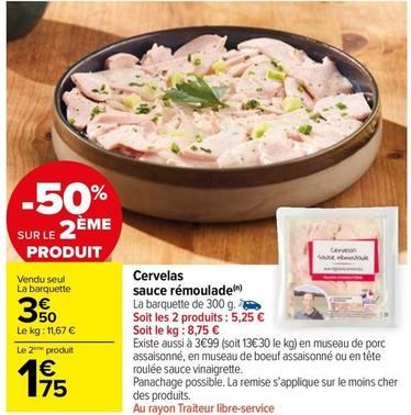 Cervelas - Sauce Remoulade  offre à 3,5€ sur Carrefour Market