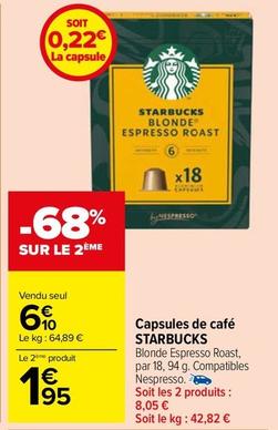 Starbucks - Capsules De Café offre à 6,1€ sur Carrefour Market
