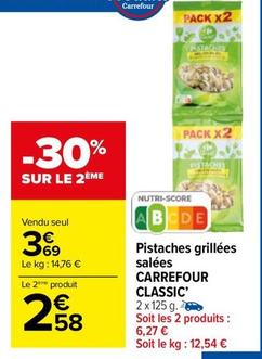 Carrefour - Pistaches Grillées Salées Classic' offre à 3,69€ sur Carrefour Market