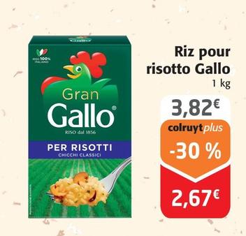Riso Gallo - Riz Pour Risotto offre à 3,82€ sur Colruyt