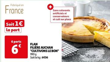 Filiere Auchan - Flan "Cultivons Le Bon" offre à 6€ sur Auchan Hypermarché