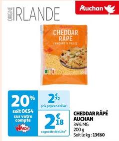 Auchan - Cheddar Rapé offre à 2,18€ sur Auchan Hypermarché