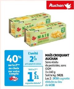  Auchan - Maïs Croquant offre à 2,19€ sur Auchan Hypermarché