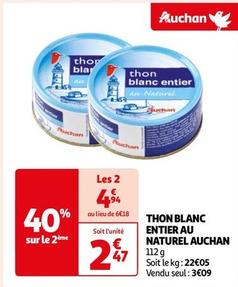 Auchan - Thon Blanc Entier Au Naturel  offre à 2,47€ sur Auchan Hypermarché
