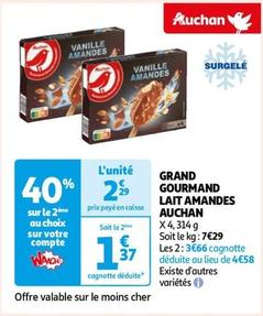 Auchan - Grand Gourmand Lait Amandes  offre à 2,29€ sur Auchan Hypermarché