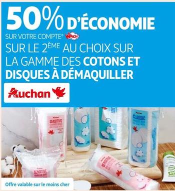 Auchan - Sur Le 2eme Au Choix Sur La Gamme Des Cotons Et Disques À Démaquiller offre sur Auchan Hypermarché