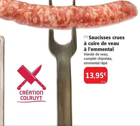 Saucisses Crues À Cuire De Veau À L'emmental offre à 13,95€ sur Colruyt