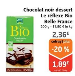 Belle France - Chocolat Noir Dessert Le Réflexe Bio offre à 2,36€ sur Colruyt