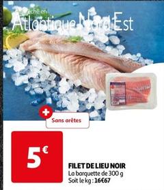 Filet De Lieu Noir offre à 5€ sur Auchan Hypermarché
