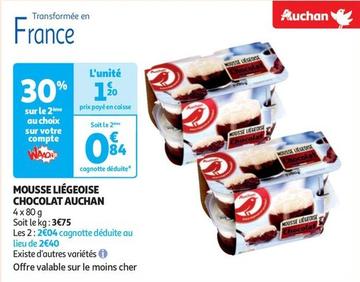 Auchan - Mousse Liégeoise Chocolat offre à 1,2€ sur Auchan Hypermarché