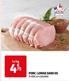 Porc: Longe Sans Os offre à 4,75€ sur Auchan Hypermarché