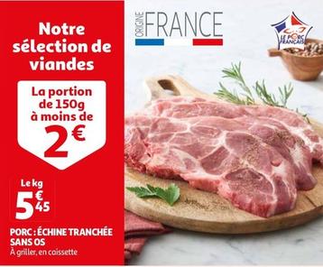 Porc: Échine Tranchée Sans Os offre à 5,45€ sur Auchan Hypermarché