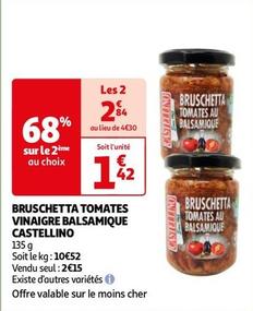 Castellino - Bruschetta Tomates Vinaigre Balsamique  offre à 2,15€ sur Auchan Hypermarché
