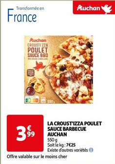 Auchan - La Croust'izza Poulet Sauce Barbecue  offre à 3,99€ sur Auchan Hypermarché