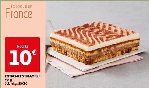 Entremets Tiramisu offre à 10€ sur Auchan Hypermarché