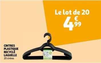 Cintres Plastique Recycle Laguelle offre à 4,99€ sur Auchan Hypermarché
