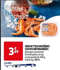 Cuites Réfrigérées - Crevettes Entières  offre à 3,89€ sur Auchan Hypermarché