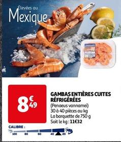 Cuites Réfrigérées - Gambas Entières  offre à 8,49€ sur Auchan Hypermarché