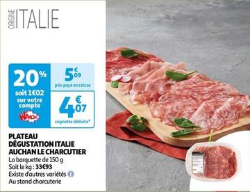 Auchan - Plateau Dégustation Italie Le Charcutier offre à 4,07€ sur Auchan Hypermarché