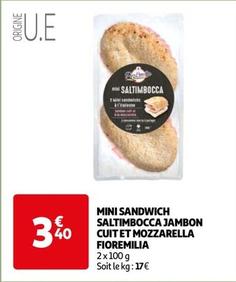 Fioremilia - Mini Sandwich Saltimbocca Jambon Cuit Et Mozzarella offre à 3,4€ sur Auchan Hypermarché