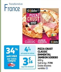 Sodebo - Pizza Crust Classic Emmental Jambon offre à 3,16€ sur Auchan Hypermarché