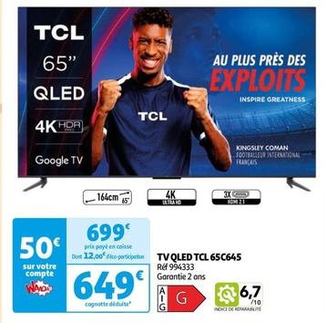 Tcl - Tv Qled 65C645 offre à 649€ sur Auchan Hypermarché