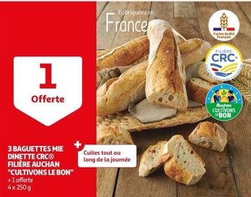 Auchan - 3 Baguettes Mie Dinette Crc Filière "Cultivons Le Bon" offre sur Auchan Hypermarché