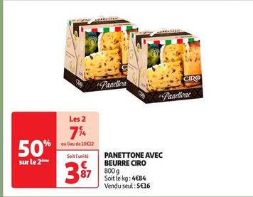 Ciro - Panettone Avec Beurre  offre à 3,87€ sur Auchan Supermarché