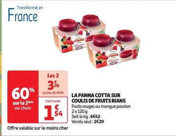 Rians - La Panna Cotta Sur Coulis De Fruits offre à 1,54€ sur Auchan Supermarché