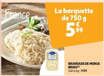 Briau - Brandade De Morue offre à 5,99€ sur Auchan Supermarché
