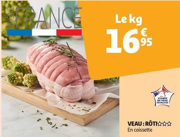 Veau: Rôti offre à 16,95€ sur Auchan Supermarché