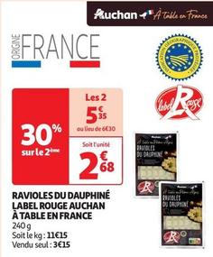 Auchan À Table En France - Ravioles Du Dauphiné Label Rouge  offre à 5,35€ sur Auchan Supermarché