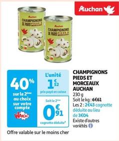 Auchan - Champignons Pieds Et Morceaux  offre à 1,52€ sur Auchan Supermarché