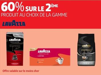 Lavazza - 60% Sur Le 2eme Produit Au Choix De La Gamme offre sur Auchan Supermarché