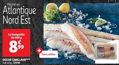 Dos De Cabillaud offre à 8,99€ sur Auchan Supermarché