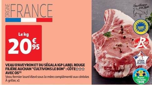 Auchan - Veau D'aveyron Et Du Segala Igp Label Rouge Filière "cultivons Le Bon" offre à 20,95€ sur Auchan Supermarché
