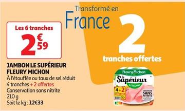 Fleury Michon - Jambon Le Supérieur offre à 2,59€ sur Auchan Supermarché
