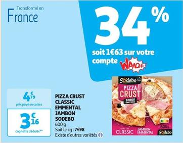 Sodebo - Pizza Crust Classic Emmental Jambon offre à 3,16€ sur Auchan Supermarché