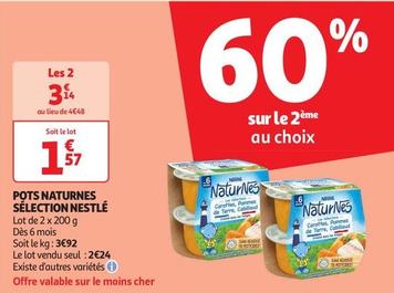 Nestlé - Pots Naturnes Selection offre à 1,57€ sur Auchan Supermarché