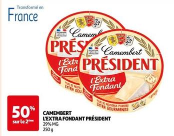 Président - Camembert L'Extra Fondant offre sur Auchan Hypermarché