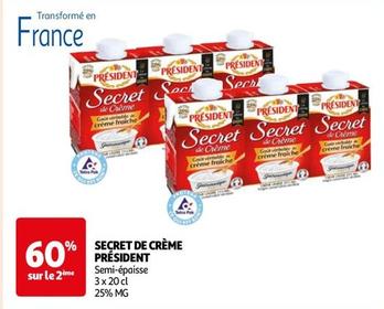 Président - Secret De Creme  offre sur Auchan Hypermarché