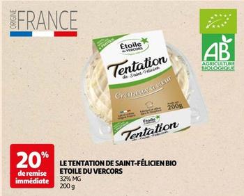 Etoile Du Vercors - Le Tentation De Saint-Felicien Bio  offre sur Auchan Hypermarché